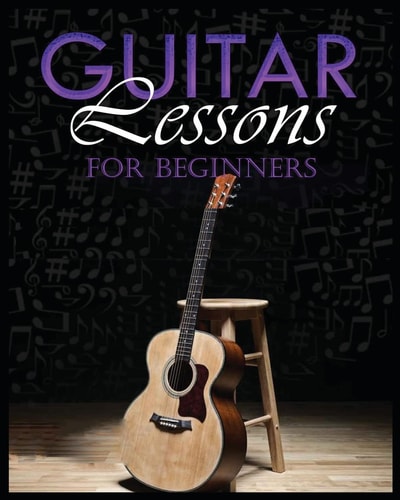 Guitar Lessons Made Easy Step-by-Step Instructions for Beginners