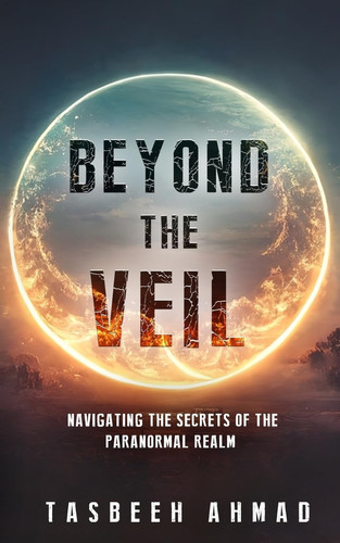 Beyond the Veil Navigating the Secrets of the Paranormal Realm