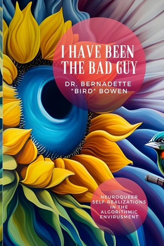I Have Been the Bad Guy Neuroqueer Self-Realizations in the Algorithmic Envirusment