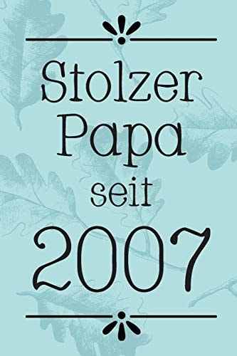 Stolzer Papa 2007 DIN A5 - 120 Seiten Punkteraster - Kalender - Notizbuch - Notizblock - Block - Terminkalender - Abschied - Geburtstag - Ruhestand - Abschiedsgeschenk - Arbeitskollegin