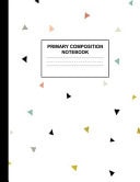 Primary Composition Notebook Handwriting Practice Book for Kids Grades K-2 - Charming Preschool, Kinder, 1st and 2nd Grade Writing Journal School Exercise Workbook with Picture and Drawing Space