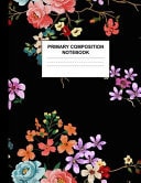 Primary Composition Notebook Preschool, Kinder, 1st and 2nd Grade Writing Journal School Exercise Workbook with Picture and Drawing Space - Exquisite Handwriting Practice Book for Kids Grades K-2