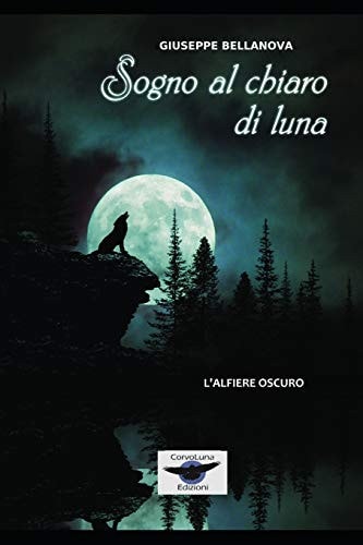 Sogno Al Chiaro Di Luna L'Alfiere Oscuro