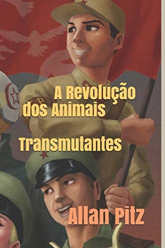 A Revolução Dos Animais Transmutantes