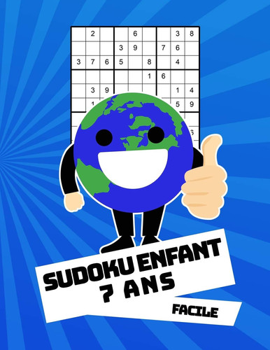 Sudoku Enfant 7 Ans Facile 100 puzzles avec des solutions - Pour les débutants 9x9