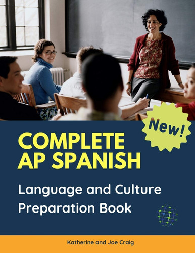 Complete AP Spanish Language and Culture Preparation Book 1000 Questions Plus Answers All You Need to Know Spanish Practice Test. Quick and Easy to Remember Flashcards Prepare for Advanced Placement Program Courses Level College.