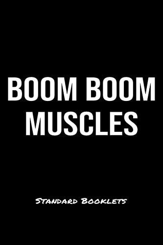 Boom Boom Muscles Standard Booklets A Softcover Fitness Tracker to Record Five Exercises for Five Days Worth of Workouts.