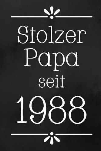 Stolzer Papa 1988 DIN A5 - 120 Seiten Punkteraster - Kalender - Notizbuch - Notizblock - Block - Terminkalender - Abschied - Geburtstag - Ruhestand - Abschiedsgeschenk - Arbeitskollegin