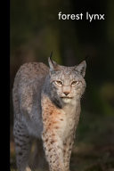 Forest Lynx Small Lined Lynx Notebook / Travel Journal to Write in (6'' X 9'') 120 Pages
