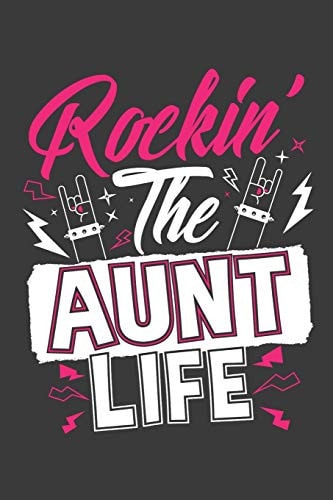 Rockin' The Aunt Life 120 Seiten (6x9 Zoll) Punktraster Notizbuch Für Tante Freunde I Patentante Dot Grid Pünktchen Schreibheft I Werdende Tante Tagebuch Gepunktete Seiten I Nichte Notizheft Punktkariert
