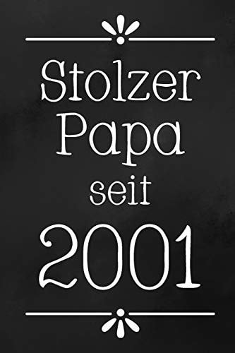 Stolzer Papa 2001 DIN A5 - Punkteraster 120 Seiten - Kalender - Notizbuch - Notizblock - Block - Terminkalender - Abschied - Abschiedsgeschenk - Ruhestand - Arbeitskollegin - Geburtstag