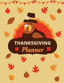 Thanksgiving Planner Thanksgiving on Thursday - Master List of Ingredients - Space for Notes - Photo Memory Book - Thanksgiving Checklist - Kitchen Checklist - October and November Calendar Undated - Thanksgiving Week Planner - Weekly Agenda