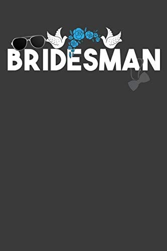 Bridesman 120 Seiten (6x9 Zoll) Notizbuch Kariert Für Junggeselle Freunde I Bridesmann Kariertes Notizheft I Hochzeit Notizblock I Verlobung Notizplaner