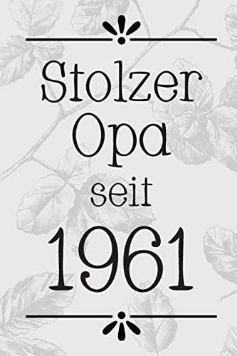 Stolzer Opa 1961 DIN A5 - Punkteraster 120 Seiten - Kalender - Notizbuch - Notizblock - Block - Terminkalender - Abschied - Abschiedsgeschenk - Ruhestand - Arbeitskollegin - Geburtstag