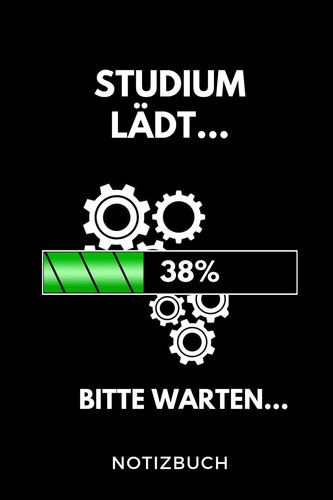 Studium Lädt... 38% Bitte Warten... Notizbuch A 5 Notizbuch KARIERT Für Zukünftige Studenten - Cooler Spruch Fürs Studium und Uni - Geburtstagsgeschenk - Zur Erfolgreichen Prüfung - Klausurenphase