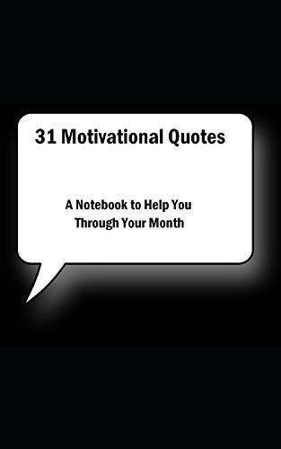 31 Motivational Quotes A Notebook to Help You Through Your Month