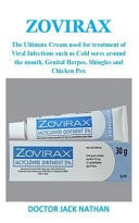 Zovirax The Ultimate Cream Used for Treatment of Viral Infections Such As Cold Sores Around the Mouth, Genital Herpes, Shingles and Chicken Pox
