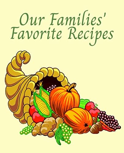 Our Families' Favorite Recipes Blank Recipe Journal for Personalized Recipes