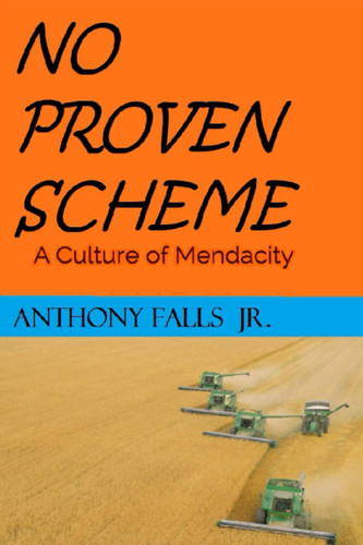 No Proven Scheme A Culture of Mendacity