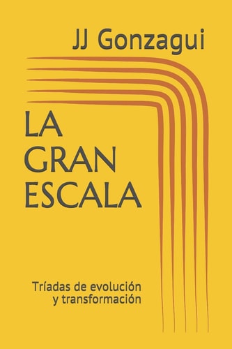 La Gran Escala Triadas de Evolución Y Transformación Mental