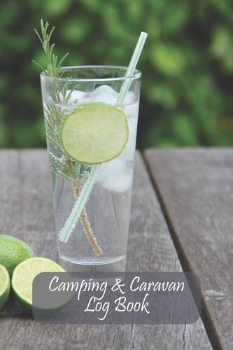 Camping and Caravan Log Book Gin/ Drink/ Cocktail Style Journal for Recording Campsites Visited