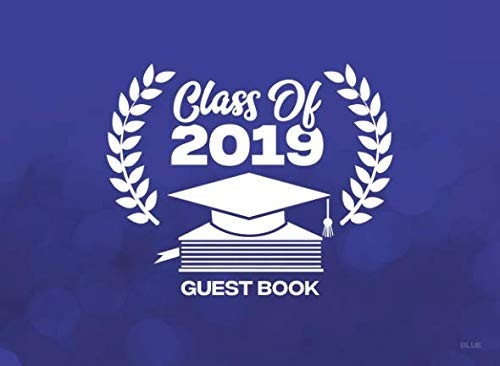 Class of 2019 Guest Book Blue Blank Lined Graduation 110 Pages