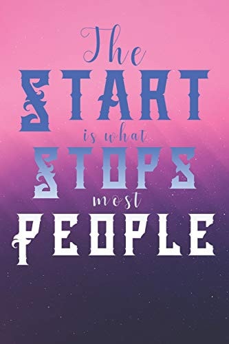 The Start Is What Stops Most People 8 Week Weight Loss Meal Planner & Exercise Journal