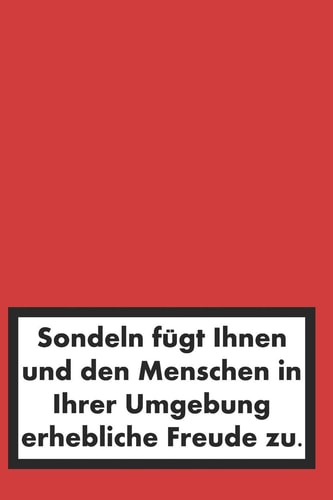 Sondeln Fügt Ihnen Und Den Menschen in Ihrer Umgebung Erhebliche Freude Zu. Punktiertes Notizbuch Mit 120 Seiten Für Alle Notizen, Fundstücken, Fundmeldungen, Skizzen Oder ALS Tagebuch, Kalender Oder Geschenk