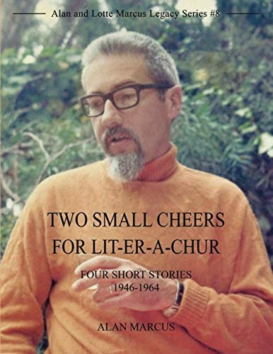 Two Small Cheers for Literachur: Four Short Stories, 1946-1964