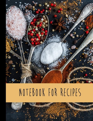 Notebook for Recipes A Blank Recipe Book Journal to Write in Record Recipes Recipe Notebook with High Quality Matte Cover Perfect Bound