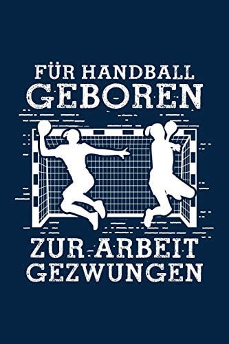 Für Handball Geboren Notizbuch / Notizheft Für Handball-Fan Handballer-In Handballspieler-In A5 (6x9in) Dotted Punktraster