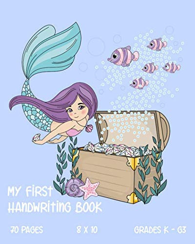 My First Writing Book 70 Pages 8 X 10 Grades K - G3 Handwriting Practice Paper First Words Mermaid Wide Ruled Notebook