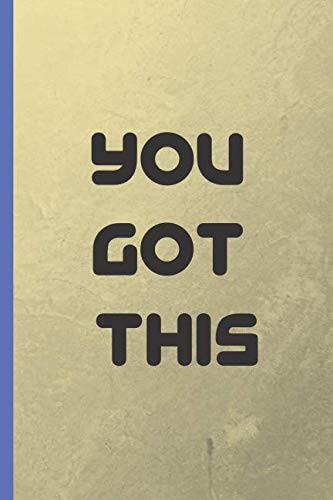 You Got This Blank Lined Notebook Journal Black Cover with 120 Pages Composition - 6x9 Inches