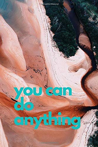 You Can Do Anything Motivational Notebook, Journal, Diary ( 110 Pages, Blank, 6x9 )
