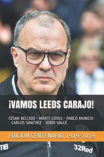 VAMOS LEEDS CARAJO!: Especial Centenario Leeds United España (Spanish Edition)