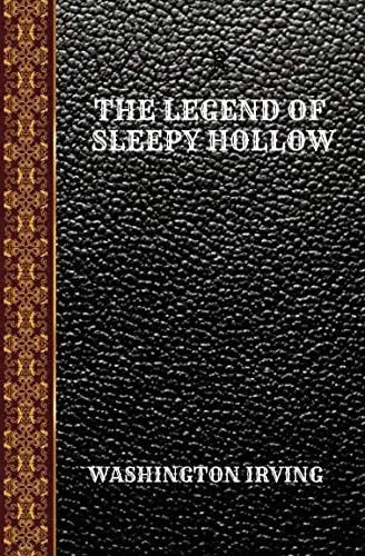 The Legend of Sleepy Hollow By Washington Irving