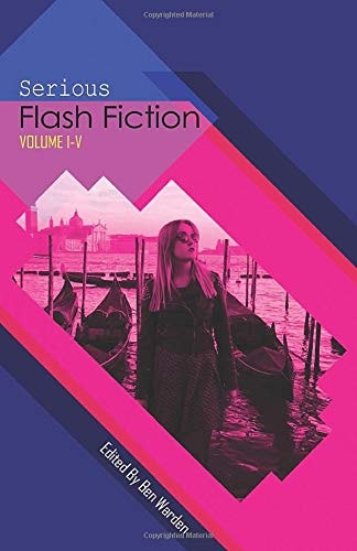 Serious Flash Fiction Volume 5