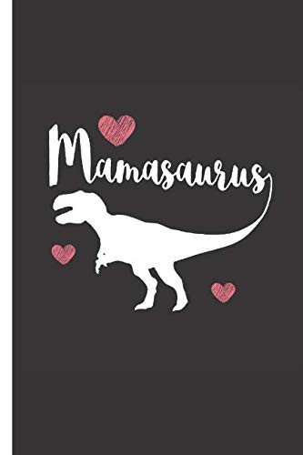 Mamasaurus Mother's Day Gift Notebook 120 Pages Blank Lined Journal and Planner - for Journaling, Notes, Mother's Day and Birthdays for Mom