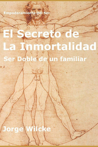 El Secreto de la Inmortalidad Ser Doble de Un Familiar