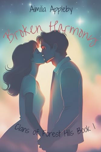 Broken Harmony Clans of Forest Hills Book 1