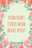 Kind Heart Fierce Mind Brave Spirit Inspirational Dot Bullet Notebook/Journal