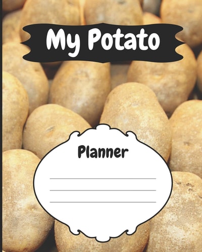 My Potato Planner Planner Daily Weekly and Monthly Planner for Organizing Your Life
