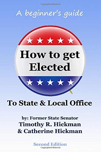 How to Get Elected to State and Local Office A Beginner's Guide