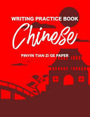 Writing Practice Book Chinese Pinyin Tian Zi GE Paper Educational Notebook Journal for Study and Calligraphy Chinese Language Character Writing Grid Book