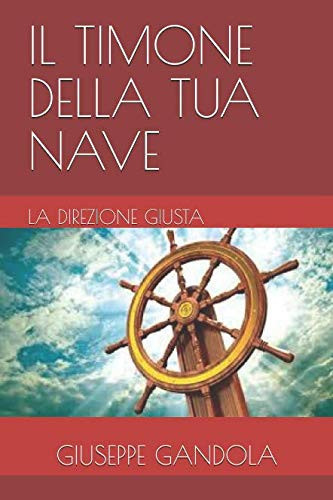 Il Timone Della Tua Nave La la Giusta Direzione