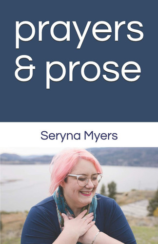 Prayers and Prose One Fallible Human's Journey Navigating Life with Her Inner Compass.