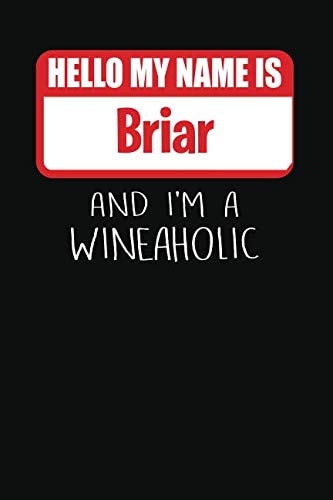 Hello My Name Is Briar and I'm a Wineaholic Wine Tasting Review Journal