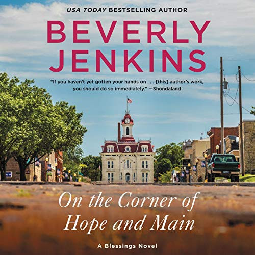 On the Corner of Hope and Main Lib/E: A Blessings Novel (The Blessings Series Lib/E, 10)