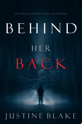 Behind Her Back (An Olivia Lane Mystery—Book #1)
