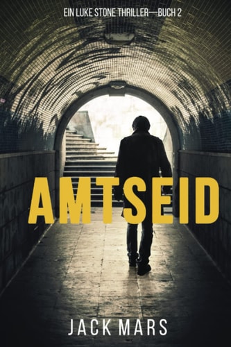 Amtseid (Ein Luke Stone Thriller – Buch #2) (German Edition)